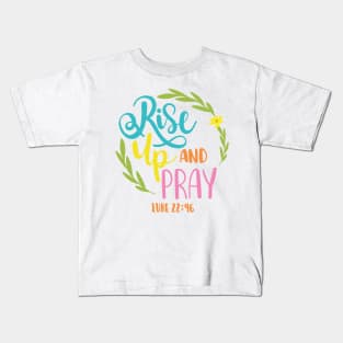 Rise Up and Pray Kids T-Shirt